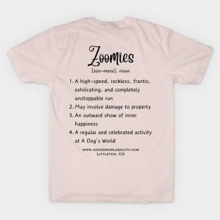 Zoomies (Back) - A Dog's World - Doggie Daycare - Playful - Zoom T-Shirt